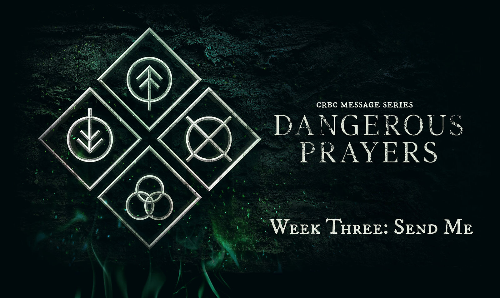 Dangerous Prayers Week Three.jpg